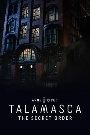 Talamasca: The Secret Order Season 1 (Episode 6 Added)