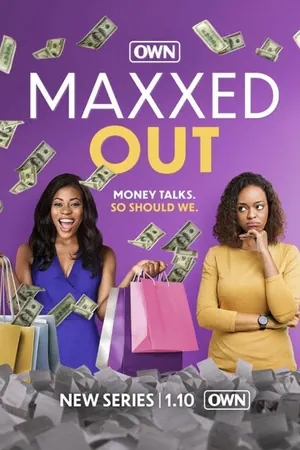 Maxxed Out Season 1 (Complete)