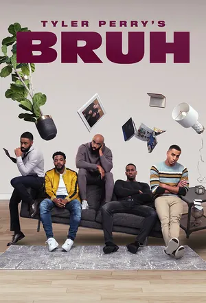 Tyler Perry’s Bruh Season 4 (Episode 9-10 Added)