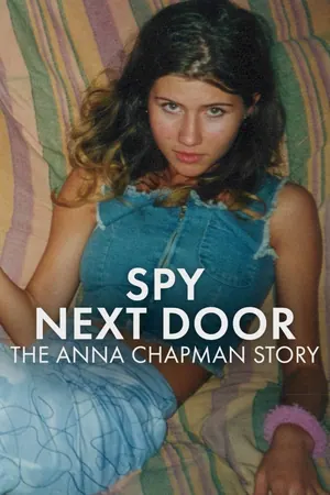 Spy Next Door: The Anna Chapman Story Season 1 (Complete)