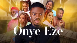 Onye Eze Season 1 (Episode 1 – 26 Added)