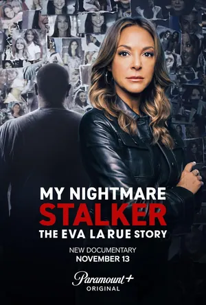 My Nightmare Stalker: The Eva LaRue Story Season 1 (Complete)