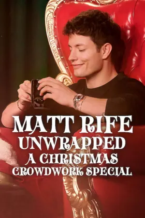 Matt Rife: Unwrapped – A Christmas Crowd Work Special (2025)