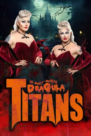The Boulet Brothers’ Dragula: Titans Season 2 (Episode 10 Added)