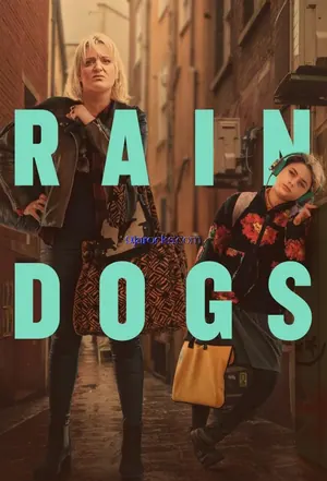Rain Dogs Season 1 (Episode 8 Added)