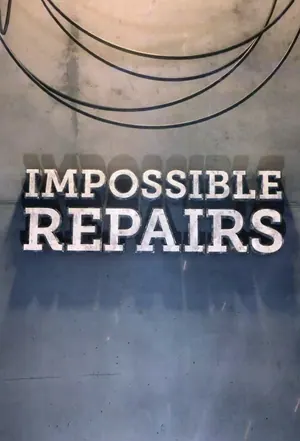 Impossible Repairs Season 4 (Complete)