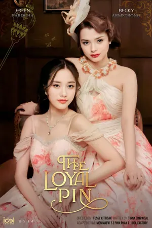 The Loyal Pin Season 1 (Complete) (Thai Drama)