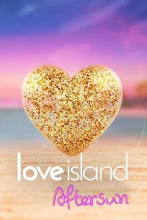 Love Island: Aftersun Season 13 (Episode 7 – 8 Added)