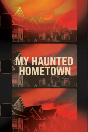 My Haunted Hometown Season 1 (Complete)