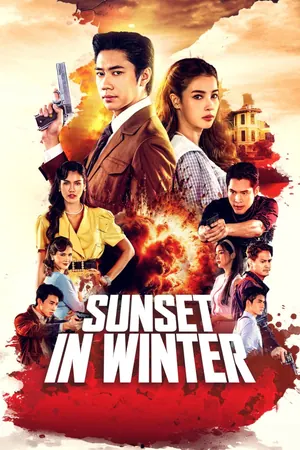 Sunset in Winter Season 1 (Episode 1-18 Added) (Thai Drama)