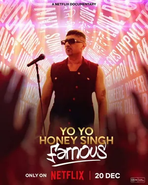 Yo Yo Honey Singh: Famous (2024) – Bollywood Movie