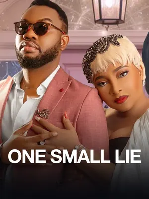 One Small Lie (2024) – Nollywood Movie