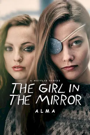 The Girl in the Mirror Season 1 Episode 1 – 9 (Complete) – Spanish