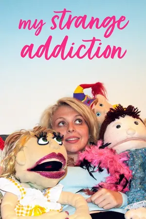 My Strange Addiction Season 7 (Complete)