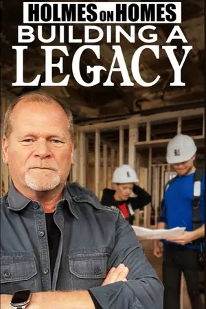 Holmes on Homes: Building a Legacy Season 2 (Episode 1 – 4 Added)