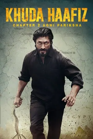 Khuda Haafiz Chapter 2 Agni Pariksha (2022) – Bollywood Movie
