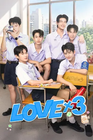LOVEx3 Season 1 (Episode 4-5 Added) (Thai Drama)