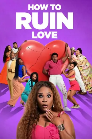 How to Ruin Love Season 2 (Complete) – South Africa