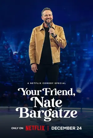 Your Friend, Nate Bargatze (2024)