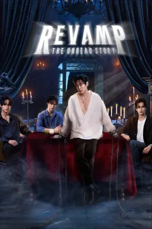 Revamp: The Undead Story Season 1 (Complete) (Thai Drama)