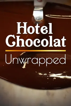 Hotel Chocolat Unwrapped Season 2 (Complete)
