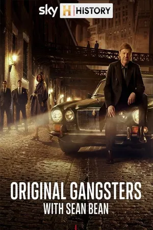 Original Gangsters with Sean Bean Season 1 (Episode 3 Added)