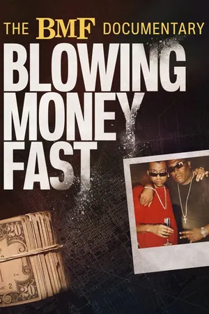 The BMF Documentary: Blowing Money Fast Season 2 (Complete)