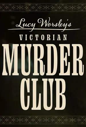 Lucy Worsley’s Victorian Murder Club Season 1 (Complete)