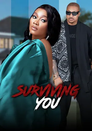 Surviving you (2022) – Nollywood Movie