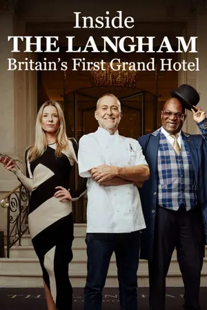 Inside the Langham: Britain’s First Grand Hotel Season 1 (Complete)