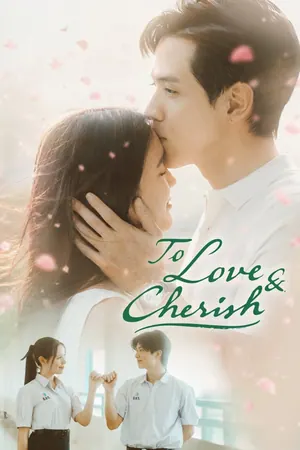 To Love & Cherish Season 1 (Complete) (Thai Drama)