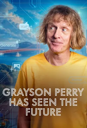 Grayson Perry Has Seen the Future Season 1 (Complete)