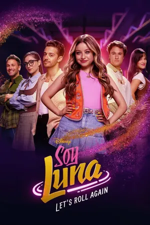 Soy Luna: Let’s Roll Again Season 1 (Complete) – Spanish