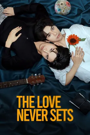 The Love Never Sets Season 1 (Complete) (Thai Drama)