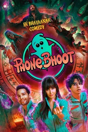 Phone Bhoot (2022) – Bollywood Movie