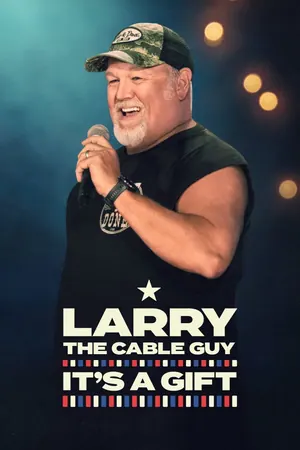 Larry The Cable Guy Its A Gift (2025)