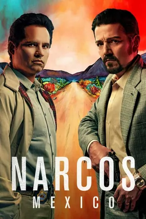 Narcos: Mexico Season 1 – 2 (Complete)
