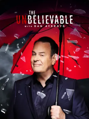 The Unbelievable with Dan Aykroyd Season 3 (Complete)
