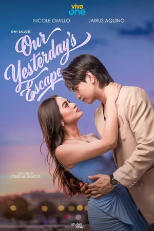 Our Yesterday’s Escape Season 1 (Episode 1 Added) (Filipino Drama)